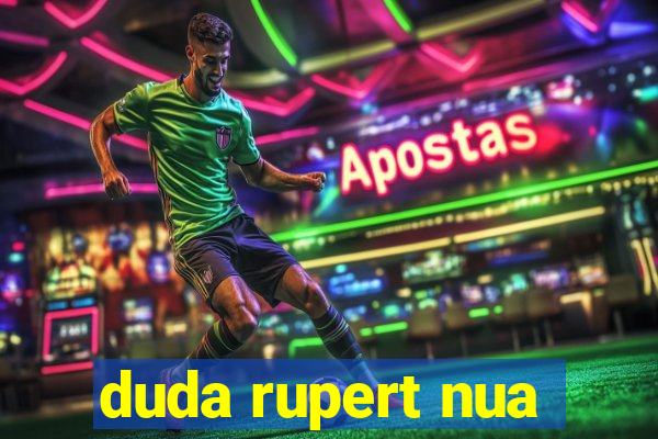 duda rupert nua